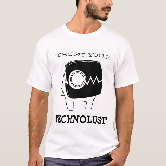 Lita på din Technolust Tee (Framsida)