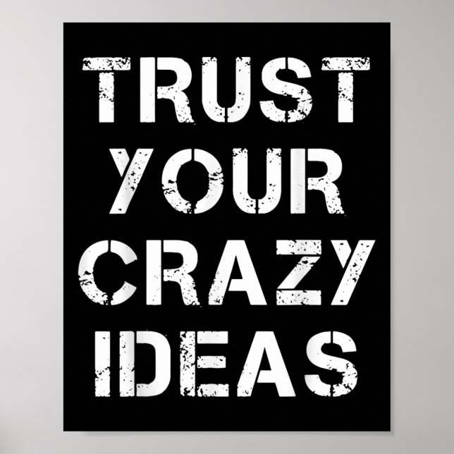 Lita på dina galna idéer, inspirationsoffertdiagra poster (Framsidan)