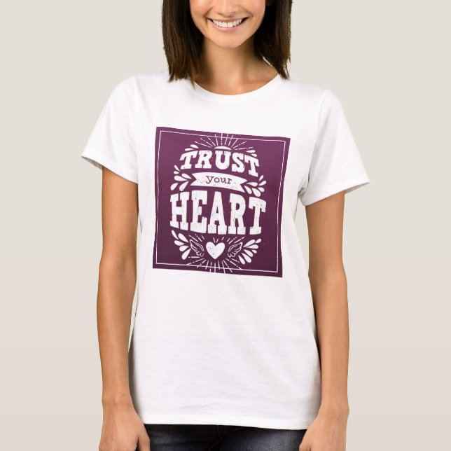 Lita på ditt hjärta t-shirt (Framsida)