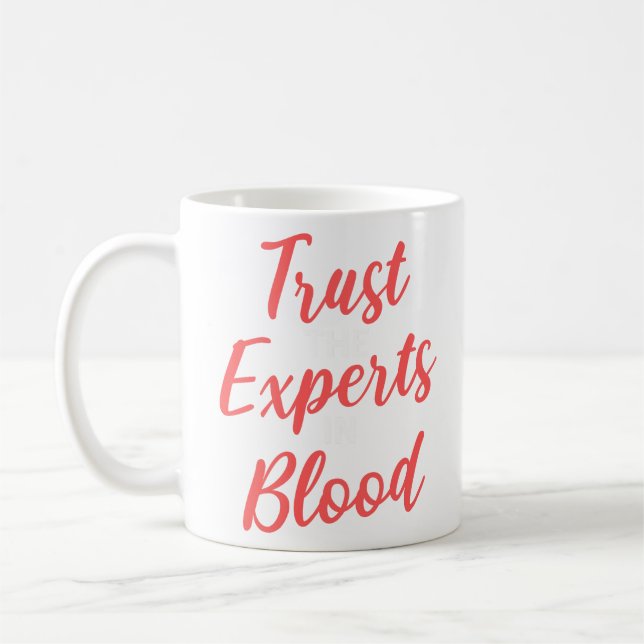Lita på experterna i blodflebotomi kaffemugg (Vänster)