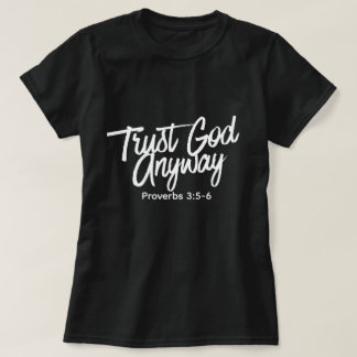 Lita på Gud ändå T-Shirt (svart) Kortärmad