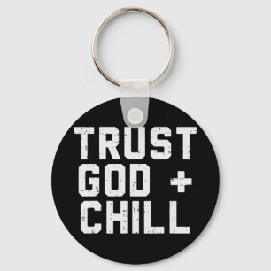 Lita på Gud Chill Funny Jesus Faith Religiösa Kris Nyckelring