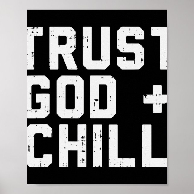 Lita på Gud Chill Funny Jesus Faith Religiösa Kris Poster (Framsidan)
