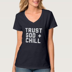 Lita på Gud Chill Funny Jesus Faith Religiösa Kris T Shirt