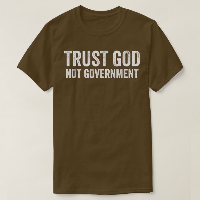 Lita på Gud ej regering T Shirt (Design framsida)