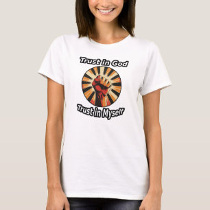 Lita på Gud, Lita på mig själv T Shirt
