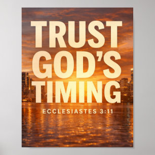 Lita på Guds Tidpunkt – Predikaren 3:11 Tro Poster