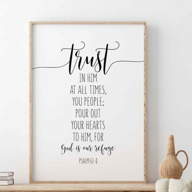 Lita på honom hela tiden, Psalm 62:8 Poster (Skapare uppladdad)