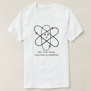 Lita på inte Atoms, dem sminket allt Tröja