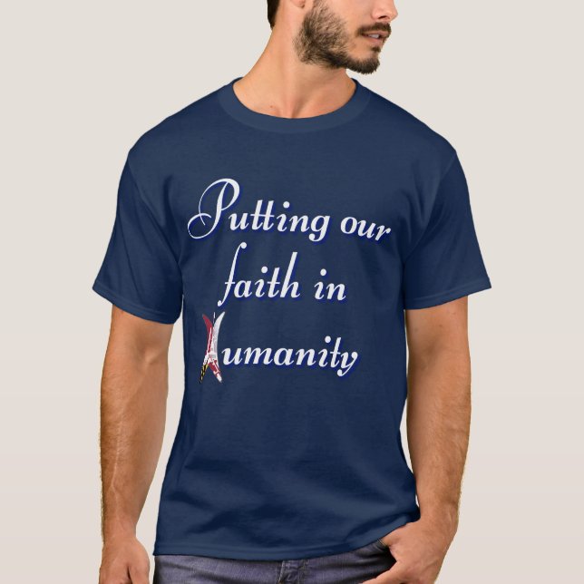 Lita på mänskligheten T-Shirt (Framsida)