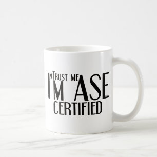 Lita på mig ASE-Auktoriserad Auto Mechanic Kaffemugg