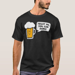 Lita på mig att du kan dansa t shirt