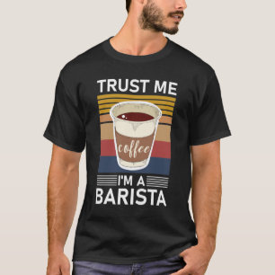 Lita på mig att jag är barista Espresso Baristas C T Shirt