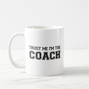 Lita på mig att jag är Coach Coffee Mugg
