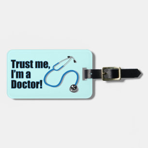 Lita på mig att jag är Doktor Stethoscope Luggage Bagagebricka
