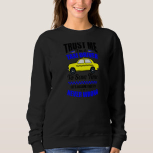 Lita på mig att jag är drivrutin för Taxi Taxi T Shirt
