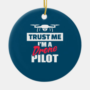 Lita på mig att jag är Drone Pilot Julgransprydnad Keramik