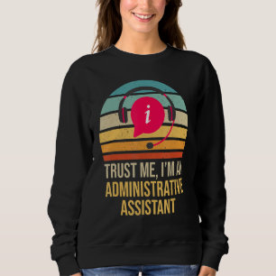 Lita på mig att jag är en administrativ assistent t shirt