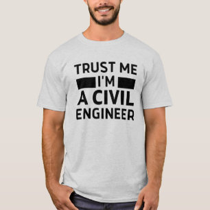 Lita på mig att jag är en civil ingenjör T-Shirt