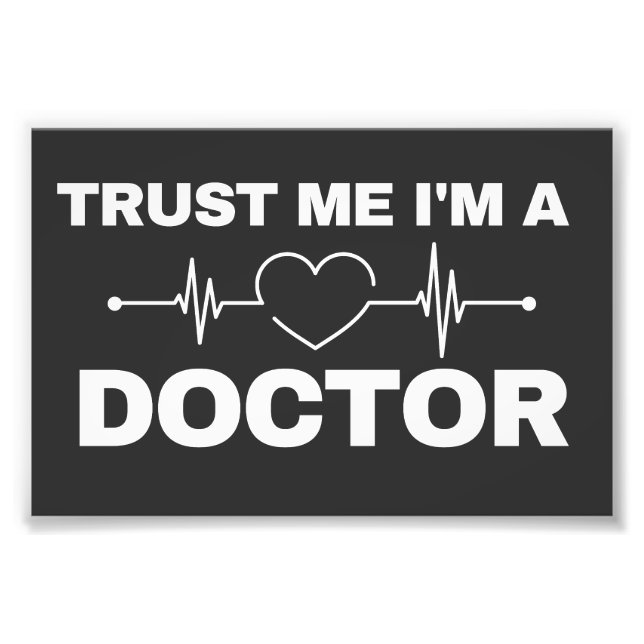 Lita på mig att jag är en Doktor-funny Medical Dok Fototryck (Framsidan)