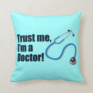 Lita på mig att jag är en Doktor Funny Studenten Kudde