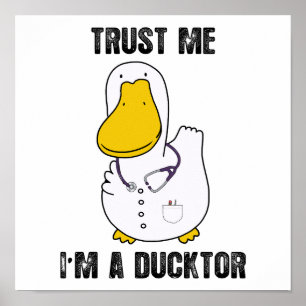 Lita på mig att jag är en Ducktor Funny Sarcastic  Poster