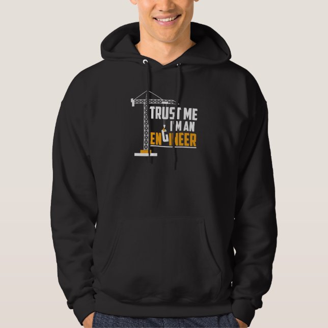 Lita på mig att jag är en Ingenjör-lustig Hoodie (Framsida)