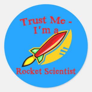 Lita på mig att jag är en Rocket Scientist Product Runt Klistermärke