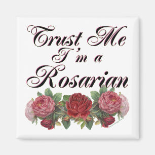 Lita på mig att jag är en Rosarian Gardener som sä Magnet