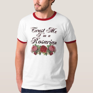 Lita på mig att jag är en Rosarian Gardener som sä Tröja