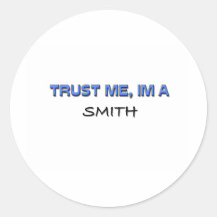 Lita på mig att jag är en Smith Runt Klistermärke