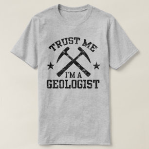 Lita på mig att jag är geolog tee