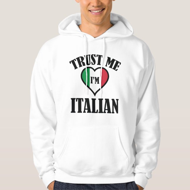 Lita på mig att jag är italienare hoodie (Framsida)
