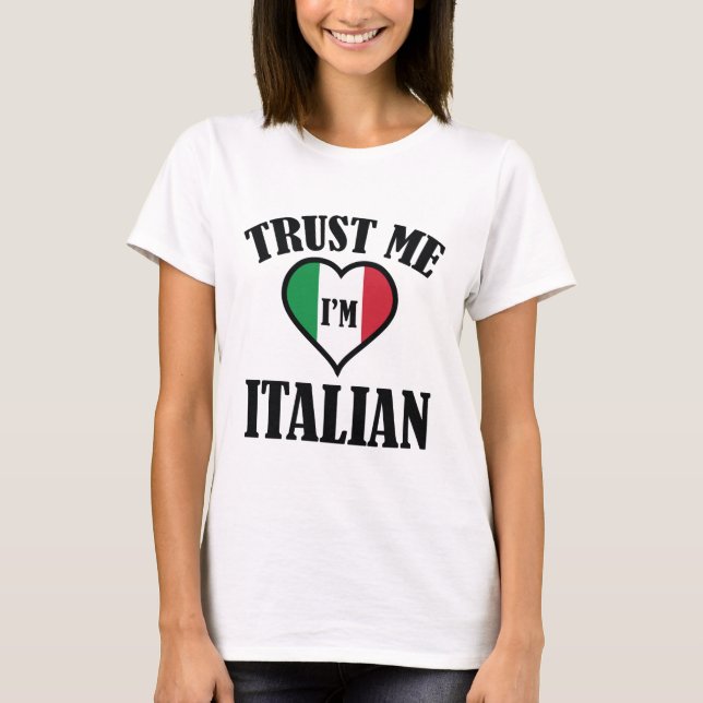Lita på mig att jag är italienare t shirt (Framsida)