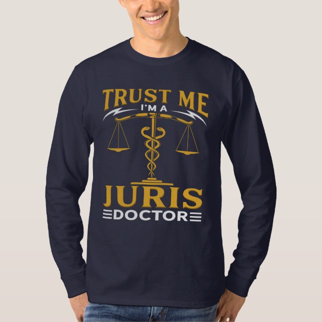Lita på mig att jag är Juris Doktor T Shirt (Framsida)