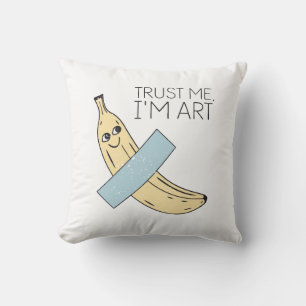 Lita på mig att jag är konst, Banana med band Kudde