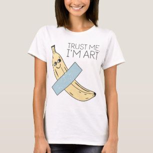 Lita på mig att jag är konst, Banana med band T Shirt