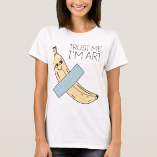 Lita på mig att jag är konst, Banana med band T Shirt