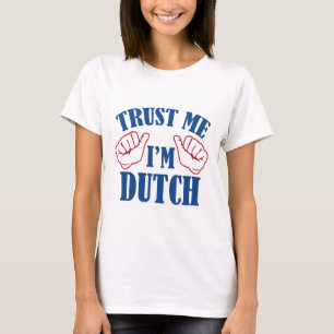 Lita på mig att jag är nederländare t shirt