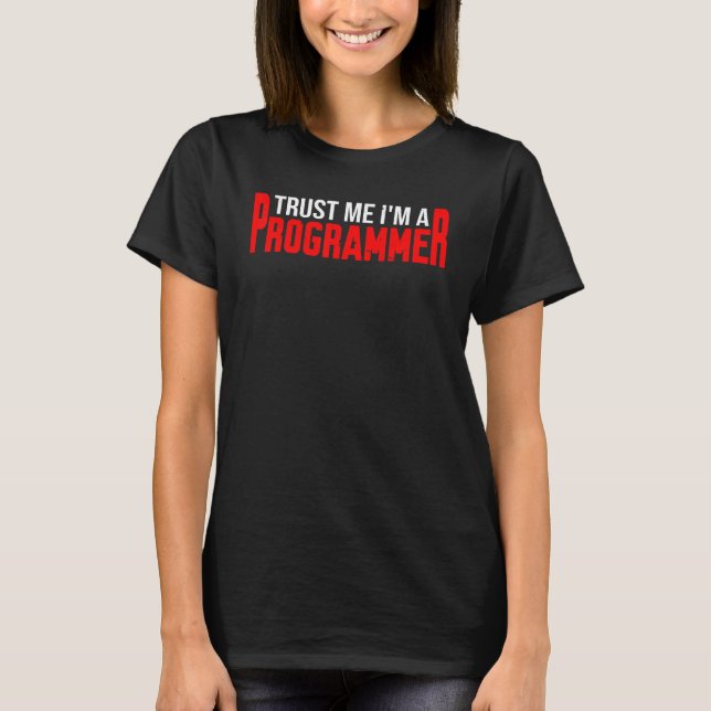 Lita på mig att jag är programmerare t shirt (Framsida)