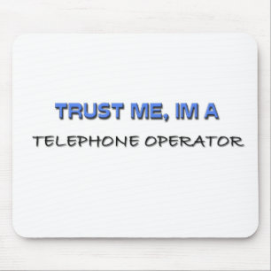 Lita på mig att jag är telefonoperatör musmatta