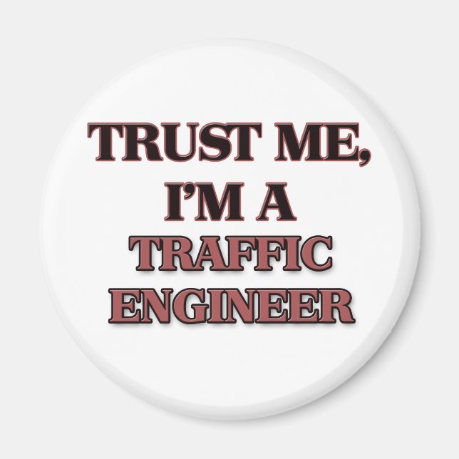 Lita på mig att jag är TRAFFIC INGENJÖR Magnet (Framsidan)