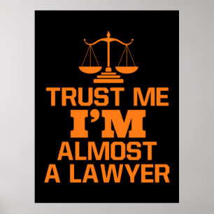 Lita på mig att jag nästan är advokat poster