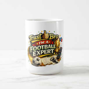 Lita på mig bror jag är en fotbollsexpert roligt kaffemugg