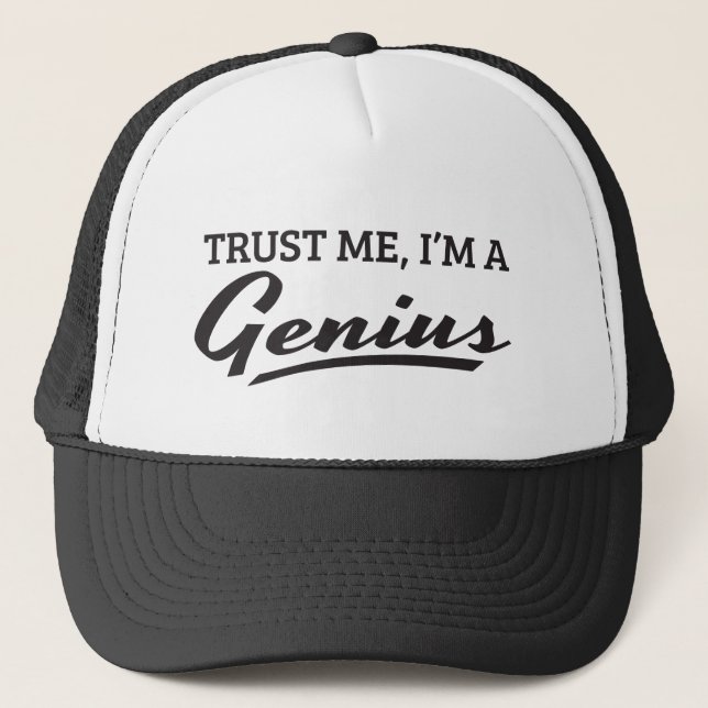 Lita på mig, I-förmiddag en genius. Truckerkeps (Framsida)