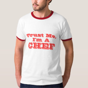 Lita på mig, I-förmiddag en kock T Shirt