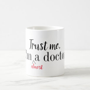 Lita på mig, I-förmiddag (nästan) en doktormugg Kaffemugg