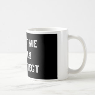 Lita på mig I-förmiddagen en arkitekt Kaffemugg