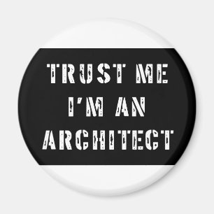 Lita på mig I-förmiddagen en arkitekt Magnet