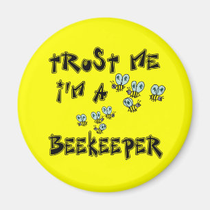 Lita på mig I-förmiddagen en Beekeeper Magnet